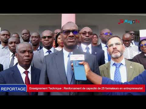 Enseignement Technique : Renforcement de capacité de 25 formateurs en entrepreneuriat
