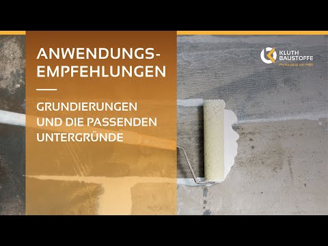Welche Grundierungen passen zu welchen Untergründen/Böden? | Vergleich KLUTH PRODUKTE