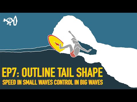 Surfing Explained: Ep7 Tail Outline Shape