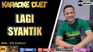 Download lagu SITI BADRIAH - LAGI SYANTIK KARAOKE DUET DANGDUT TANPA VOCAL CEWEK || ItzBonay mp3