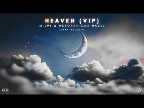 M-291 & Deborah Das Music - Heaven (VIP) [ Inspired by Alan Walker ]