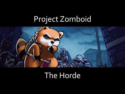 Project Zomboid Build 41.71+ Dynamic OST - The Horde