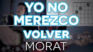 Yo No Merezco Volver Morat - Cover | Guitarra [Mauro Martinez]