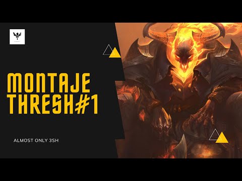 Montaje Thresh #1 (Almost Only 3sh)
