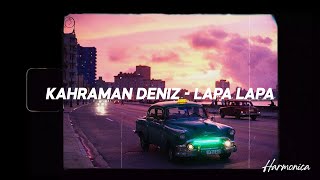 Kahraman Deniz - Lapa Lapa (Keşfet)