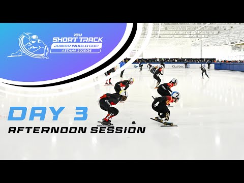 Day 3 Afternoon Session | ISU Short Track Junior World Cup | Astana | #ShortTrackSkating