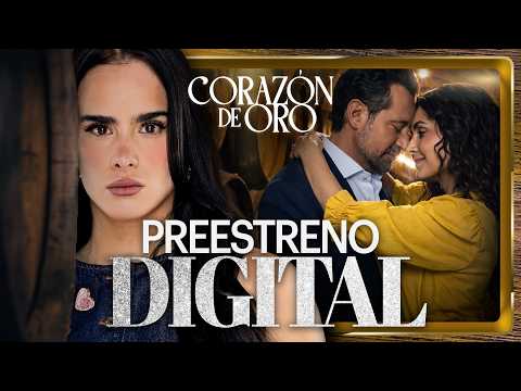 Corazón de Oro: Capítulo 1 | Preestreno digital | Las Estrellas