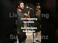Live Jammingsession Newversion Sufikalam Ameerkhusrokiqawwali By SufiSeniyanz