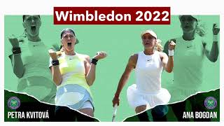 Wimbledon 2022: Petra Kvitova vs Ana Bogdan