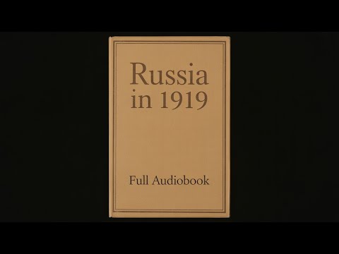 Russia in 1919 by Arthur Ransome — free full audiobook