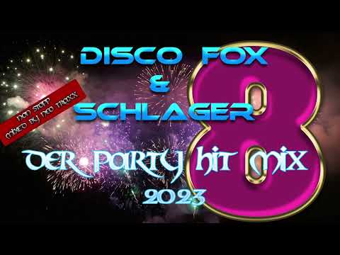 Discofox und Schlager  - Party Hitmix 2023   ( 8 )