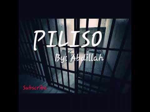 Piliso. .By:ABDILLAH. ..