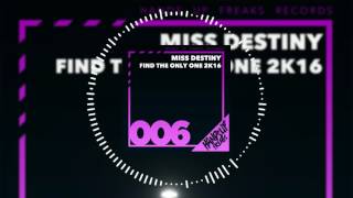Hands Up Freaks 006 - Miss Destiny - Find the only one 2k16 (Radio Edit)