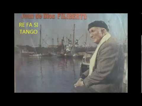 JUAN DE DIOS FILIBERTO -  RE FA SI  - TANGO