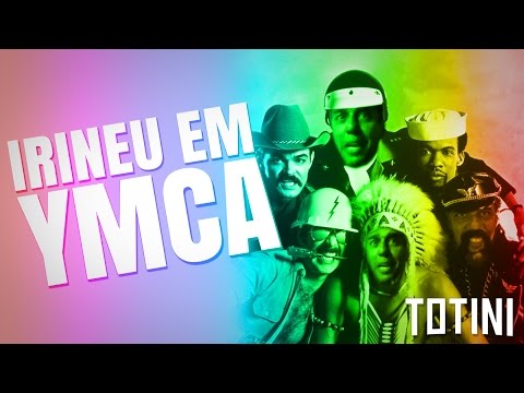 YMCA - IRINEU ft VILLAGE PEOPLE