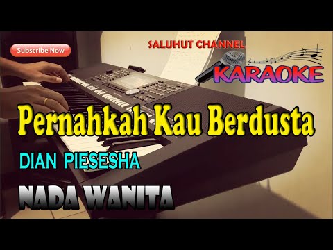 PERNAHKAH KAU BERDUSTA ll KARAOKE NOSTALGIA ll DIAN PIESESHA ll NADA WANITA F=DO