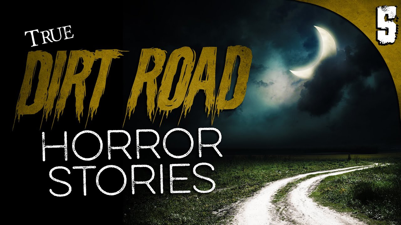 5 TRUE Dirt Road HORROR Stories
