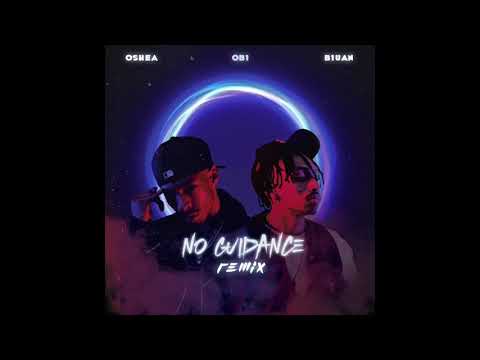 OB1 - NO GUIDANCE REMIX (OSHEA+B1UAN)
