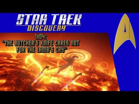 Star Trek: Discovery - 1x04: "The Butcher's Knife..." - Analysis and Review (spoilers!)