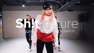 Sh!t - ‎Future /Jiyoung Youn Choreography