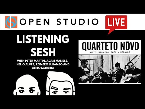 Quarteto Novo | You'll Hear It - LIVE Listening Sesh #20
