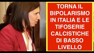 TORNA IL BIPOLARISMO IN ITALIA E LE TIFOSERIE CALCISTICHE DI BASSO LIVELLO