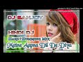 Maine Apna Dil De Diya Hindi Hard Mix Dj SanJoy Dj SM Present