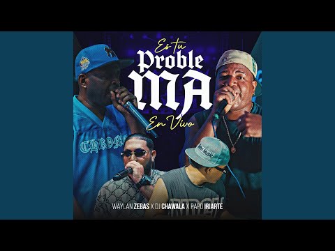 Es Tu Problema (En Vivo)