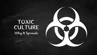 Toxic Workplace Culture Explained | Why Bad Culture Spreads
