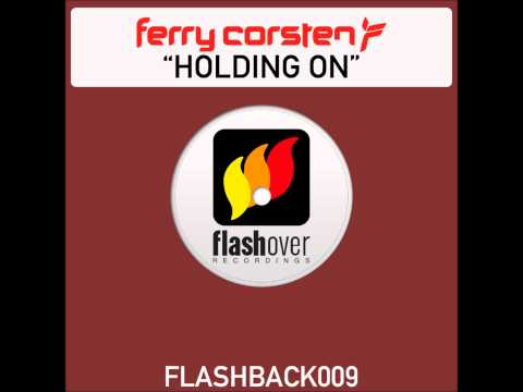 Ferry Corsten - Holding On (Sassot & David Con G Remix)