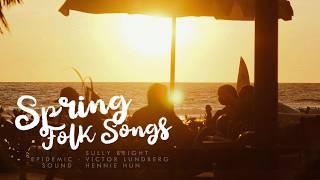 Chill Folk Songs Playlist · Best of Spring 2026 · Feat. Sully Bright, Victor Lundberg, Hennie Hun