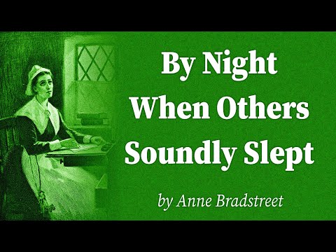 By Night When Others Soundly Slept by Anne Bradstreet