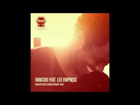Rancido feat  Lex Empress - Brighter days (Revolutionary love)