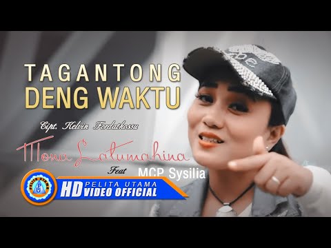 Mona Latumahina - TAGANTONG DENG WAKTU | Lagu Ambon Masa Kini (Official Music Video)