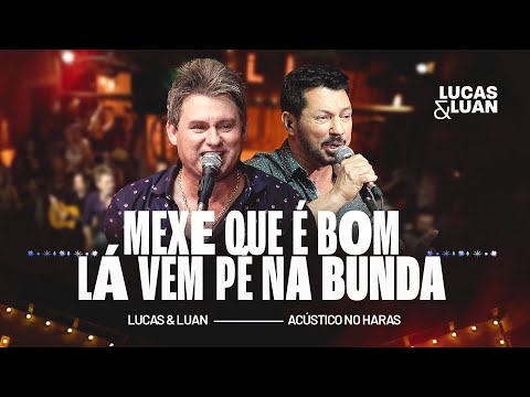 Mexe Que É Bom - Lucas e Luan