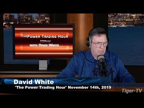 November 13th, Power Trading Hour with David White on TFNN - 2019