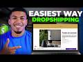 Easiest Way To Start Dropshipping In 2025