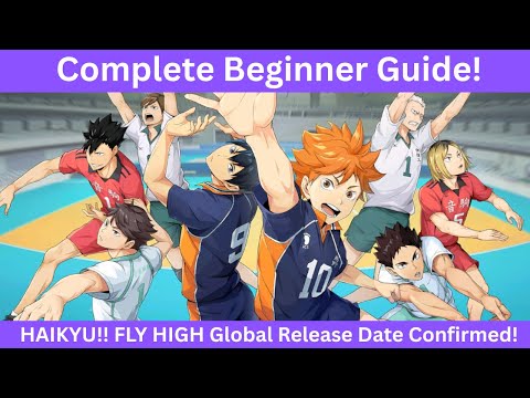 Complete Beginner Guide! HAIKYU!! FLY HIGH! Global Release Date Confirmed! - YouTube