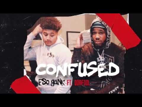 F$O Gunk x Q Da Fool - Confused