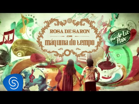 Rosa de Saron - Máquina do Tempo - Videoclipe OFICIAL