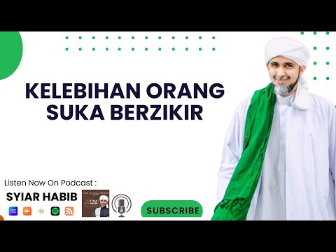 KELEBIHAN ORANG YANG SUKA BERZIKIR KEPADA ALLAH | Habib Ali Zainal Abidin Al Hamid