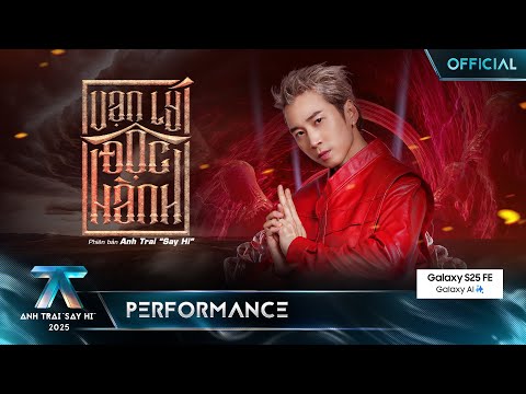 VẠN LÝ ĐỘC HÀNH - Karik | Anh Trai "Say Hi" 2025 [Performance]
