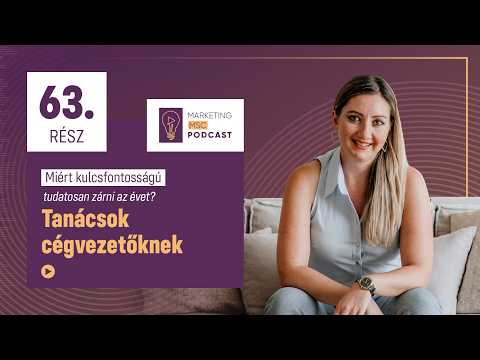 Az év vége a számadás ideje: értékeld te is a céged teljesítményét | Marketing MSc 63.