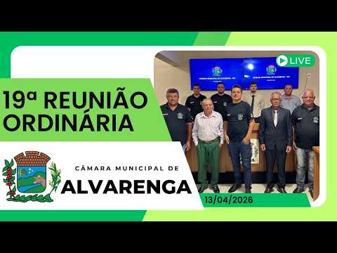 19ª Reunião Ordinária da Câmara Municipal de Alvarenga - 2