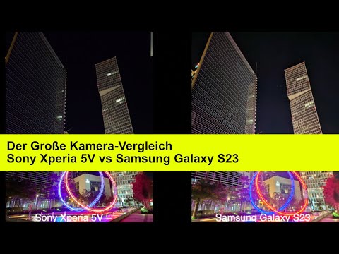 Xperia 5V vs Galaxy S23 - Der Kamera Vergleichstest - Wleches ist besser?