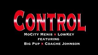 Mocity Menis and Low Key - Control ft.  Big Pup and Coache Johnson