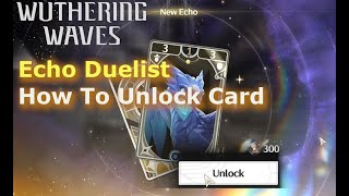 Echo Duelist: How To Unlock Card & Animation | TCG Wuwa Event | Wuwa 2.4