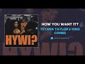 Teyana Taylor & King Combs - How You Want It? [HYWI] (AUDIO)