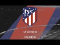 Atletico Madrid Anthem - (1 HOUR LOOP WITH LYRICS)