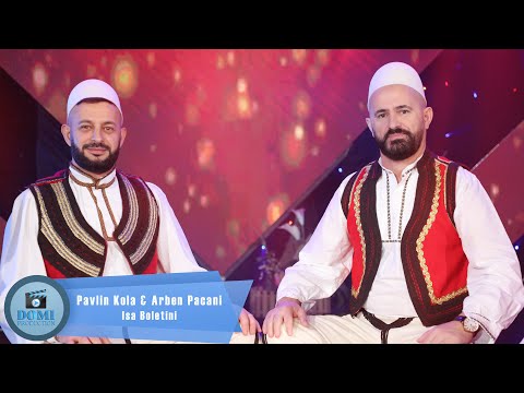 Pavlin Kola & Arben Pacani - Isa Boletini (Official Video 4K)